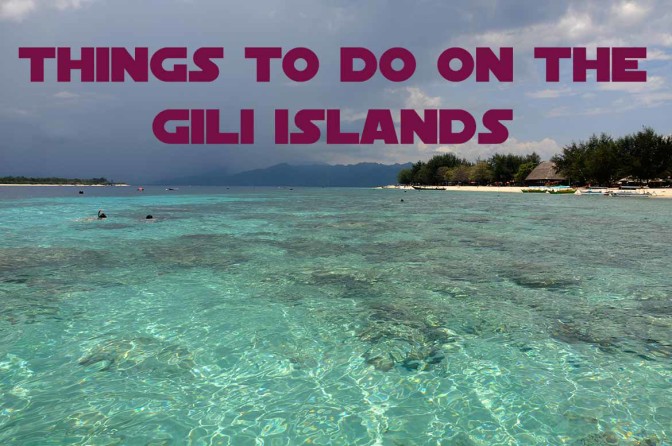Things To Do On The Gili Islands